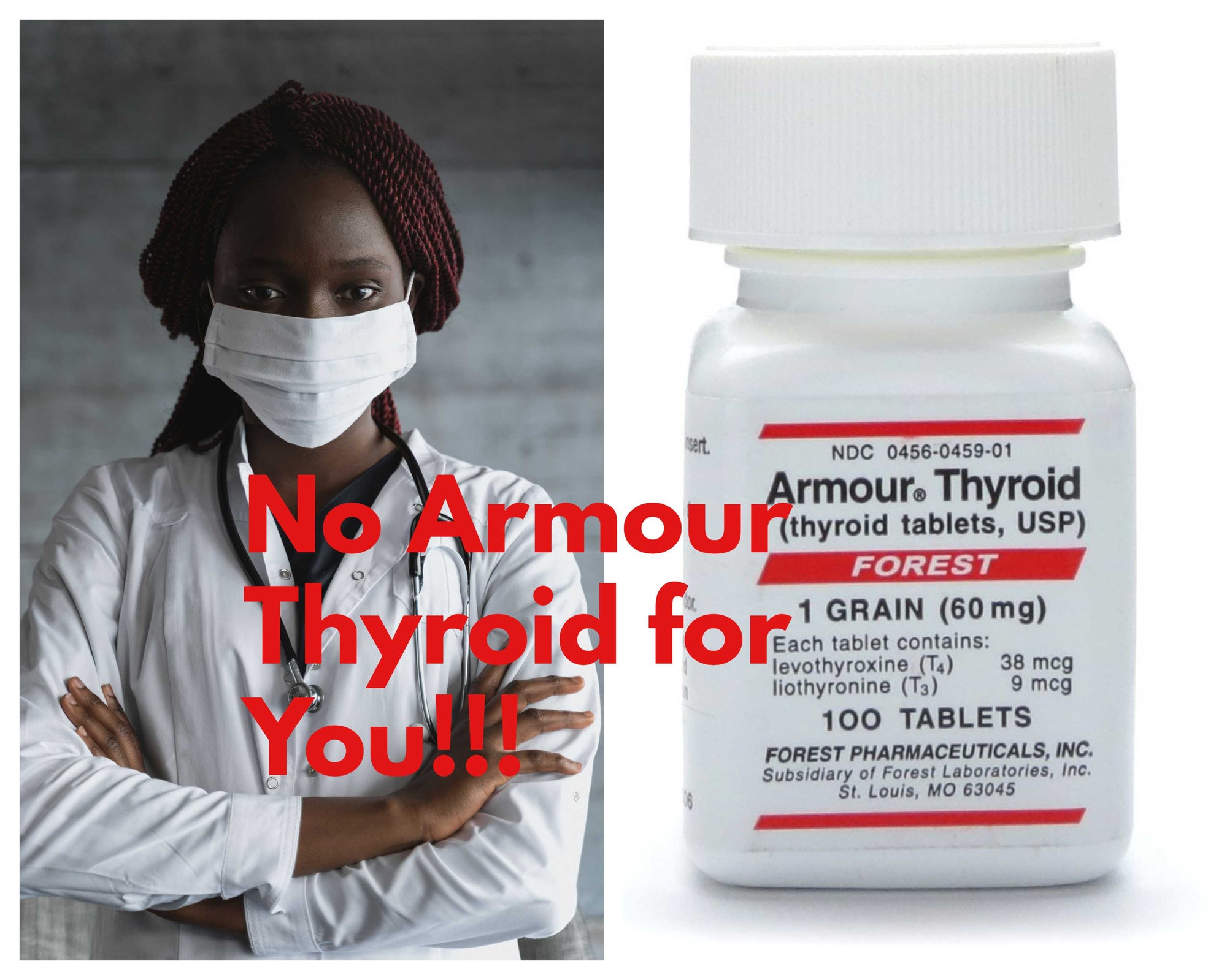 Why don't doctors prescribe Armour Thyroid?